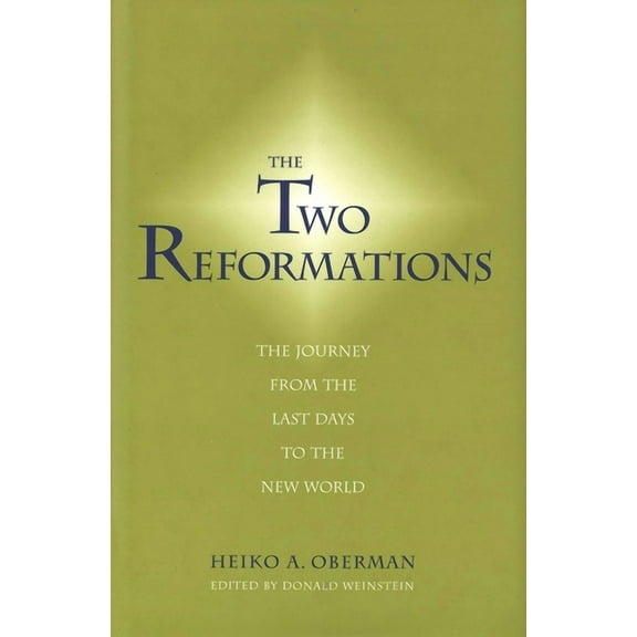 The Two Reformations : The Journey from the Last Days to the New World (Hardcover)