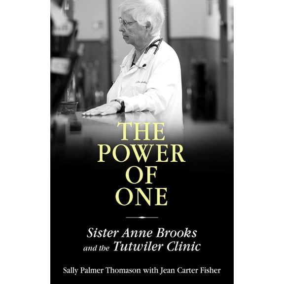 Willie Morris Books in Memoir and Biogra Power of One: Sister Anne Brooks and the Tutwiler Clinic, (Hardcover)