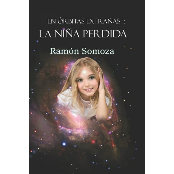 En Órbitas Extrañas La niña perdida, Book 1, (Paperback)