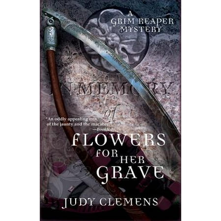 Flowers for Her Grave : A Grim Reaper Mystery