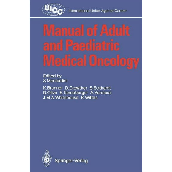 Uicc International Union Against Cancer Manual of Adult and Paediatric Medical Oncology, (Paperback)