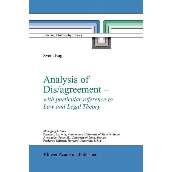 Law and Philosophy Library Analysis of Dis/Agreement - With Particular Reference to Law and Legal Theory, Book 66, (Paperback)