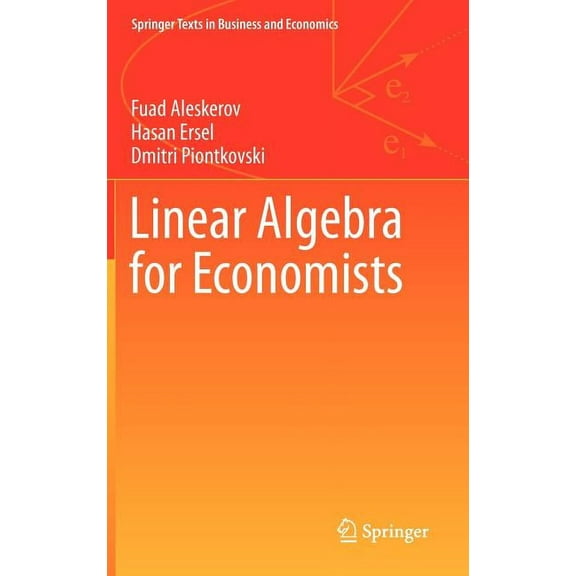 Springer Texts in Business and Economics Linear Algebra for Economists, Book 0, (Hardcover)