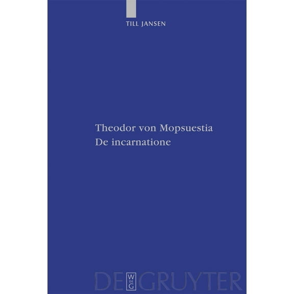 Patristische Texte Und Studien Theodor von Mopsuestia, De incarnatione, Book 65, (Hardcover)