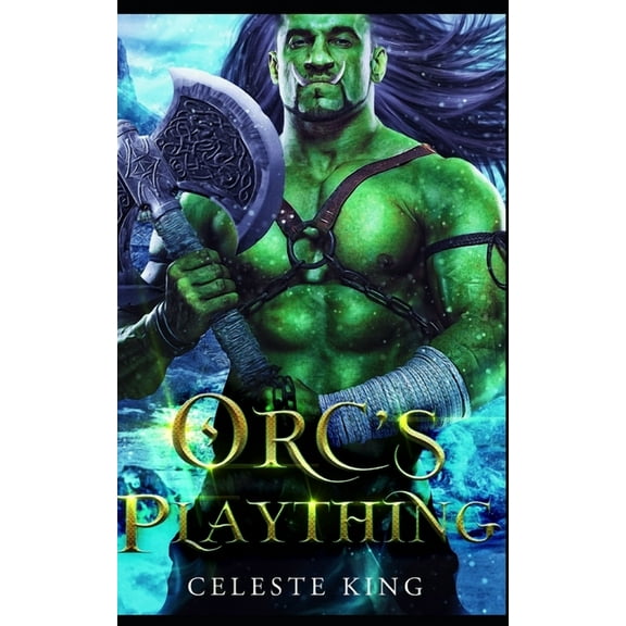 Orc Warriors of Protheka Orc's Plaything: A Monster Romance, Book 2, (Paperback)