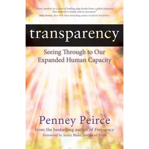 Transformation Transparency: Seeing Through to Our Expanded Human Capacity, Book 4, (Paperback)