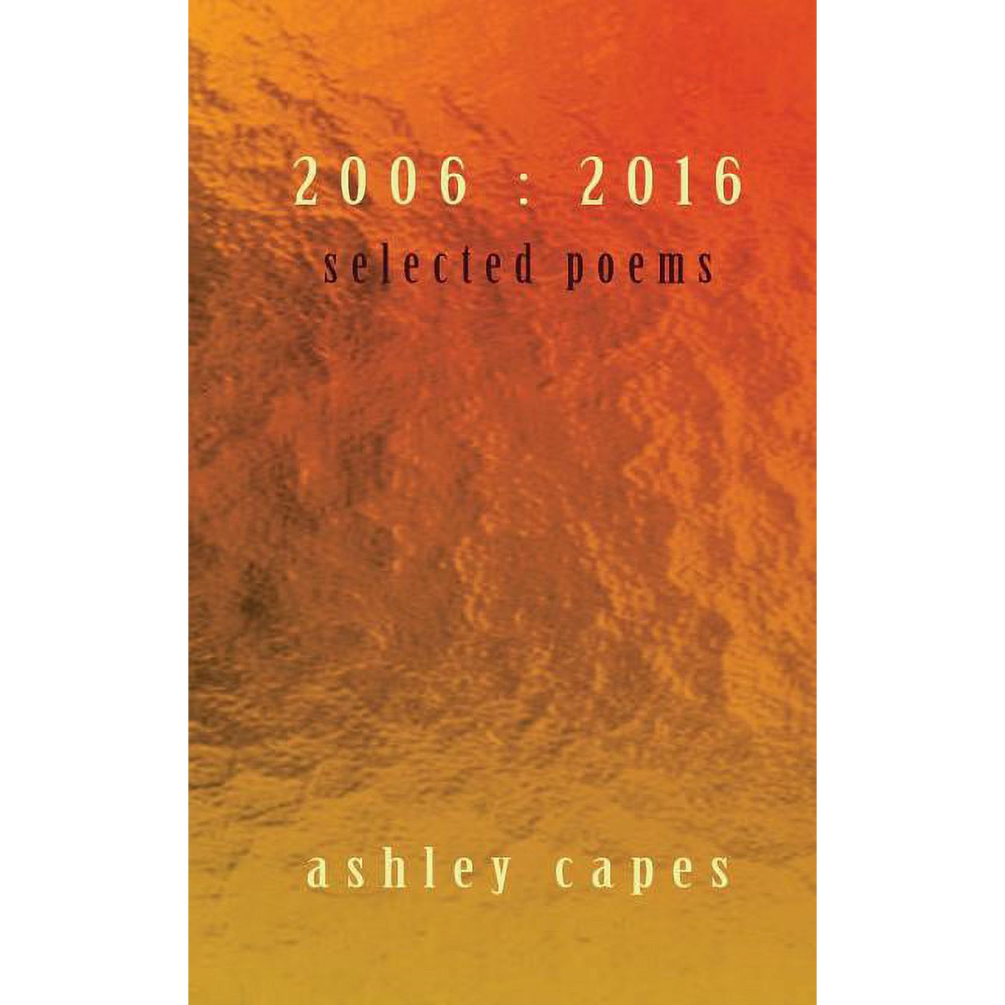 2006: 2016: Selected Poems (Paperback)