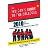 The Insider's Guide to the Colleges, 2010: Students on Campus Tell You What You Really Want to Know (Insider's Guide to the Colleges: Students on Campus), Used [Paperback]