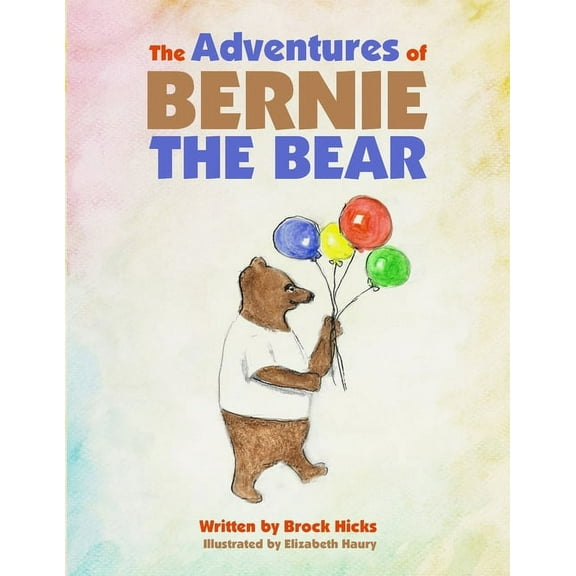 The Adventures of Bernie the Bear, (Paperback)