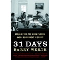 thumbnail image 1 of Pre-Owned 31 Days: Gerald Ford, the Nixon Pardon, and a Government in Crisis (Paperback) 1400078687 9781400078684, 1 of 2