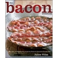 thumbnail image 1 of Pre-Owned The Bacon Cookbook: More Than 150 Recipes from Around the World for Everyone's Favorite Food (Hardcover) 0470042826 9780470042823, 1 of 1