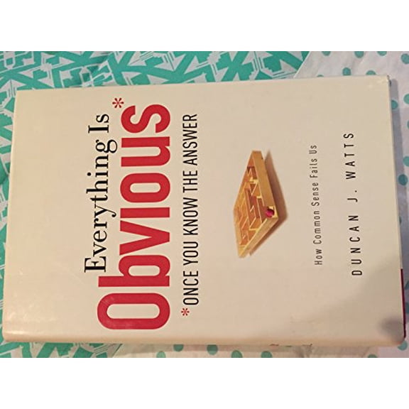 Pre-Owned Everything Is Obvious: *Once You Know the Answer (Hardcover) 0385531680 9780385531689