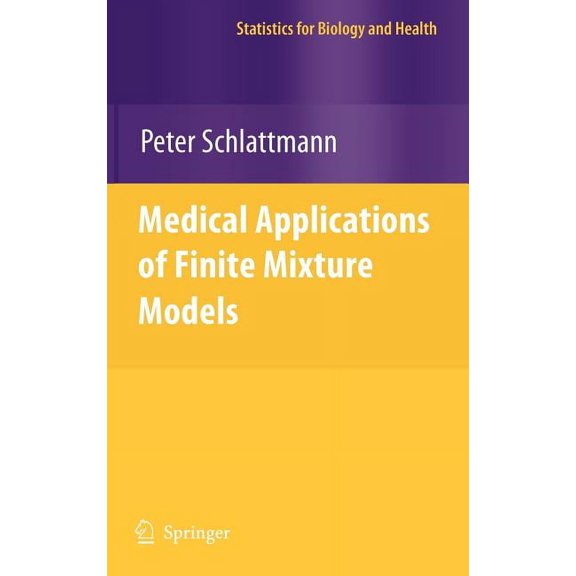 Statistics for Biology and Health Medical Applications of Finite Mixture Models, (Hardcover)