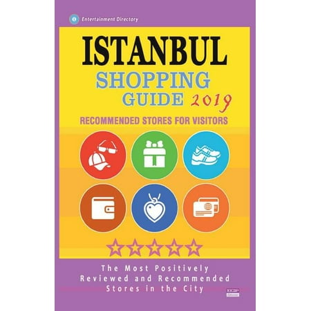 Istanbul Shopping Guide 2019: Best Rated Stores in Istanbul, Turkey - Stores Recommended for Visitors, (Shopping Guide