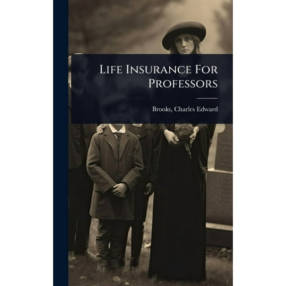 Life Insurance For Professors, (Hardcover)