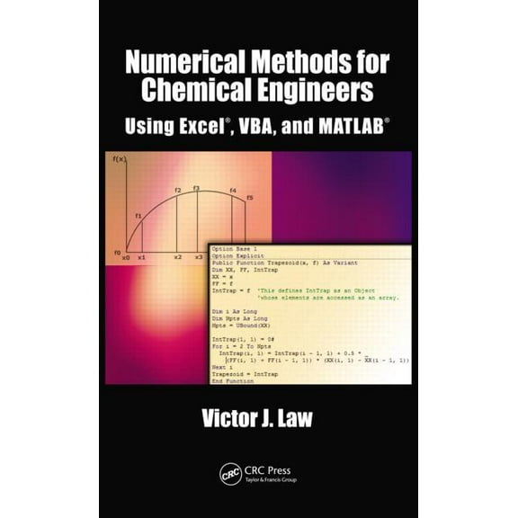 Numerical Methods for Chemical Engineers Using Excel, Vba, and MATLAB, (Hardcover)