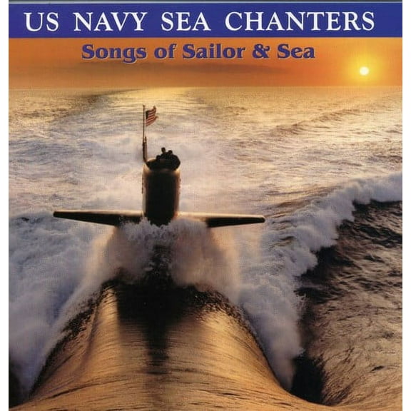 United States Navy Sea Chanters - Songs Of Sailor and Sea - Music & Performance - CD