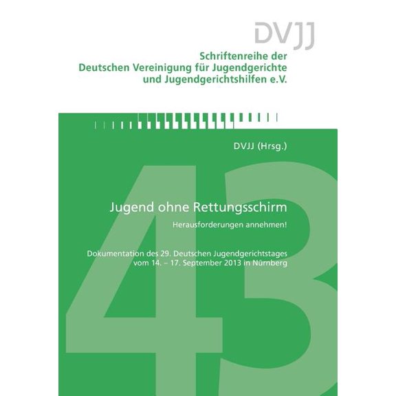 Jugend ohne Rettungsschirm - Herausforderungen annehmen!: Dokumentation des 29. Deutschen Jugendgerichtstages vom 14.-17, (Paperback)