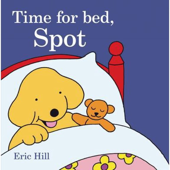 Pre-Owned Time for Bed, Spot (Board book) 0399254765 9780399254765