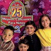 Las 25 Mejores Canciones Para Ninos, Vol.2