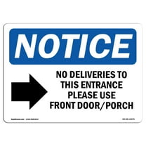 SignMission OS-NS-P-710-L-14476 Notice No Deliveries to This Entrance OSHA Plastic Sign