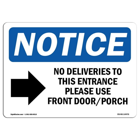 SignMission OS-NS-P-710-L-14476 Notice No Deliveries to This Entrance OSHA Plastic Sign
