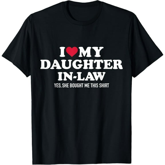 I love daughter-in-law for father-in-law T-Shirt