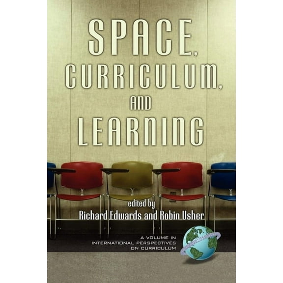 International Perspectives on Curriculum Space, Curriculum, and Learning, (Paperback)