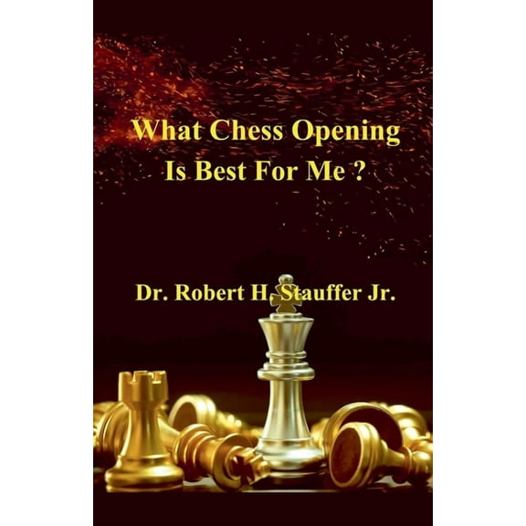 What Chess Opening is Best For Me ?, (Paperback)