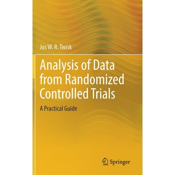 Analysis of Data from Randomized Controlled Trials: A Practical Guide, (Hardcover)