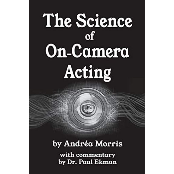Pre-Owned The Science of On-Camera Acting: with commentary by Dr. Paul Ekman (Paperback) 0990733211 9780990733218