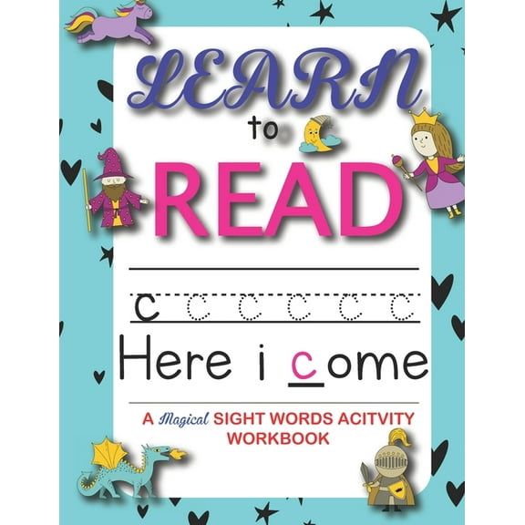 Learn to read: : 90  sight word you must know - A Magical Activity Workbook For Kindergarten Kids -The Most Common High Frequency Words For Kids Learning To Write & Read - age 5 to 8 (Paperback)