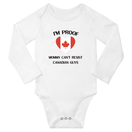 

I m Proof Mommy Can t Resist Canadian Guys Baby Long Sleeve Romper Bodysuit (White 12 Months)