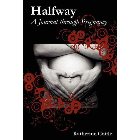 Halfway: A Journal Through Pregnancy (Paperback)