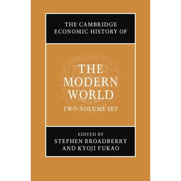 The Cambridge Economic History of the Mo The Cambridge Economic History of the Modern World 2 Volume Hardback Set, (Paperback)