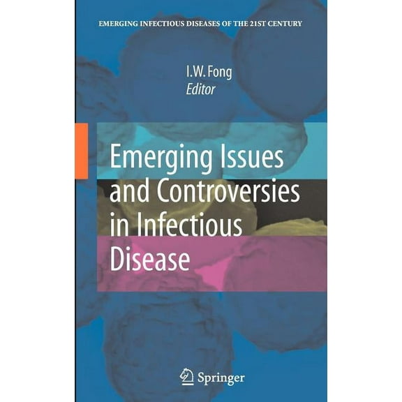 Emerging Infectious Diseases of the 21st Emerging Issues and Controversies in Infectious Disease, (Hardcover)