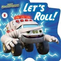 Mighty Monsterwheelies Let&apos;s Roll!, (Board Book)
