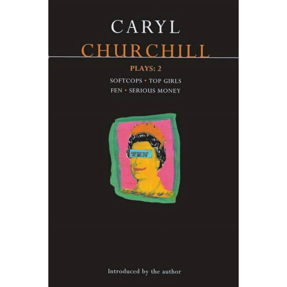 Contemporary Dramatists Churchill Plays: 2: Softcops; Top Girls; Fen; Serious Money, (Paperback)