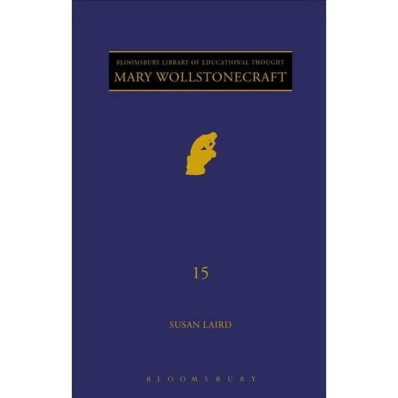 Continuum Library of Educational Thought Mary Wollstonecraft, (Hardcover)