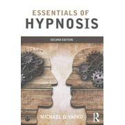 Essentials of Hypnosis, Michael D. Yapko Paperback
