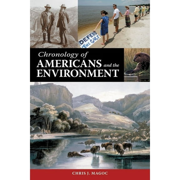 Chronology of Americans and the Environment, (Hardcover)