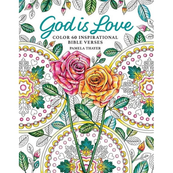 God Is Love: Color 60 Inspirational Bible Verses (Paperback)