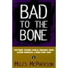 Bad to the Bone: Fifteen Young Bible Heroes Who Lived Radical Lives for God [Paperback - Used]