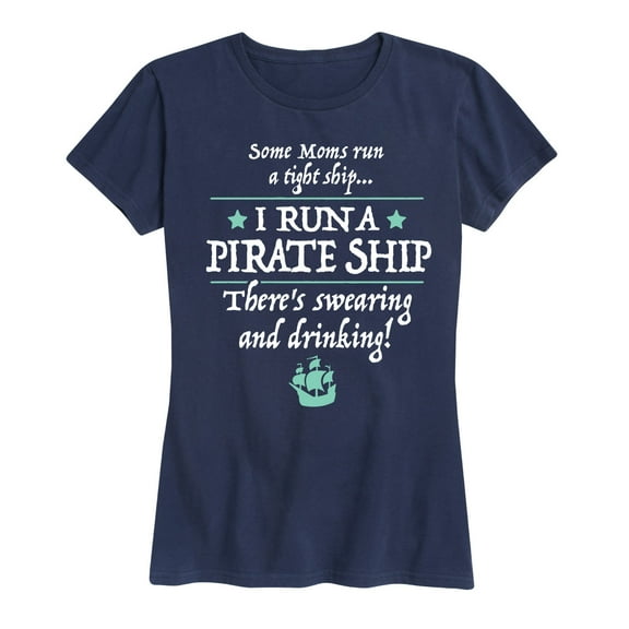 Instant Message - I Run a Pirate Ship - Women's Short Sleeve Graphic T-Shirt