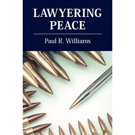 Lawyering Peace, (Paperback)