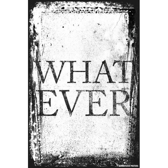 Whatever Poster Print