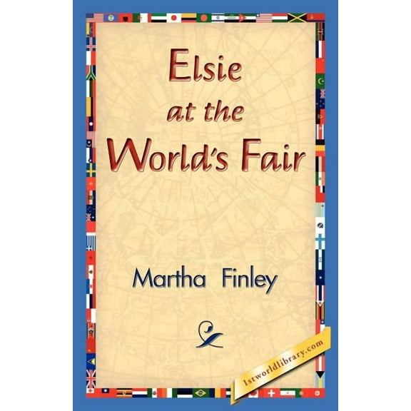 Elsie at the World's Fair, (Paperback)