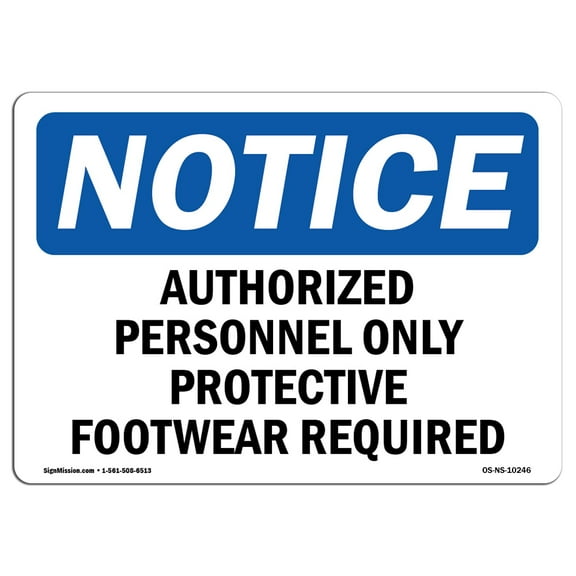 OSHA Notice Signs - Authorized Personnel Only Protective Footwear Sign | Extremely Durable Made in the USA Signs or Heavy Duty Vinyl label | Protect Your Warehouse & Business