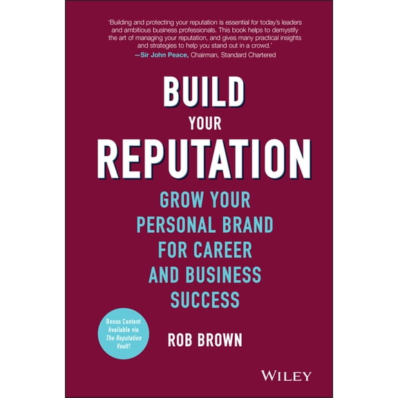 Build Your Reputation: Grow Your Personal Brand for Career and Business Success, (Hardcover)