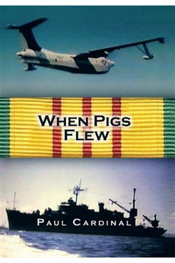 Pre-Owned When Pigs Flew (Hardcover) by Paul Cardinal